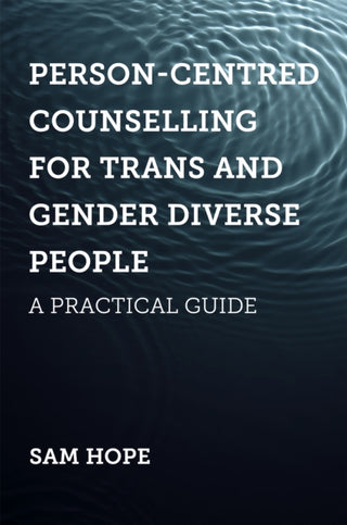 Cover image for 9781785925429 - Person-Centred Counselling for Trans and Gender Diverse People