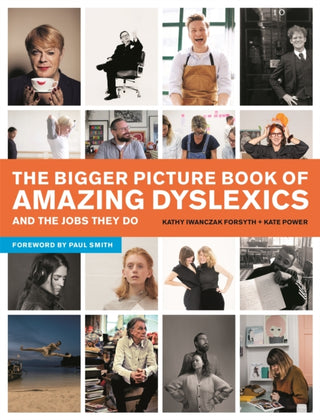 Cover image for 9781785925849 - The Bigger Picture Book of Amazing Dyslexics and the Jobs They Do