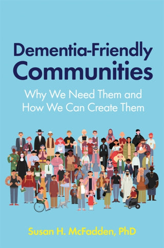 Cover image for 9781785928161 - Dementia-Friendly Communities