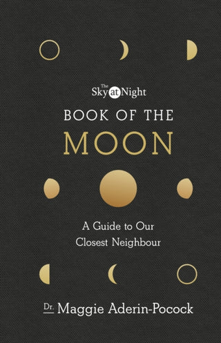 Supplemental image for 9781785943515 - The Sky at Night: Book of the Moon – A Guide to Our Closest Neighbour
