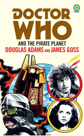 Cover image for 9781785945304 - Doctor Who and The Pirate Planet (target collection)