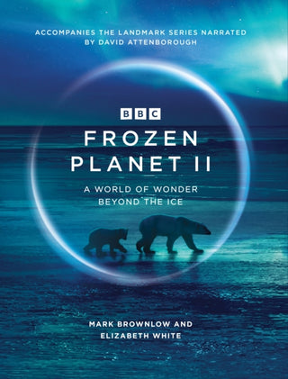 Cover image for 9781785946578 - Frozen Planet II