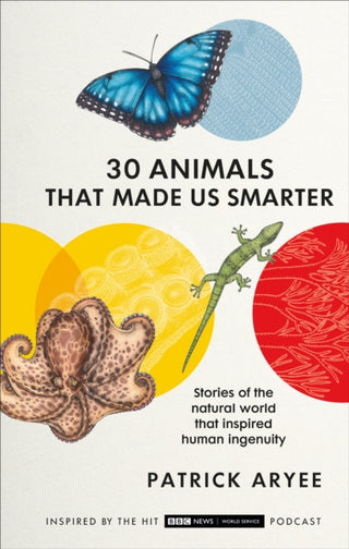 Cover image for 9781785947506 - 30 Animals That Made Us Smarter