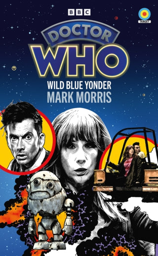 Cover image for 9781785948466 - Doctor Who: Wild Blue Yonder (Target Collection)