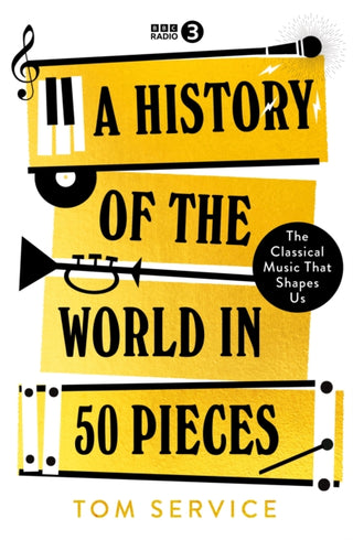 Cover image for 9781785949371 - A History of the World in 50 Pieces