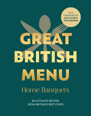 Cover image for 9781785949395 - Great British Menu: Home Banquets