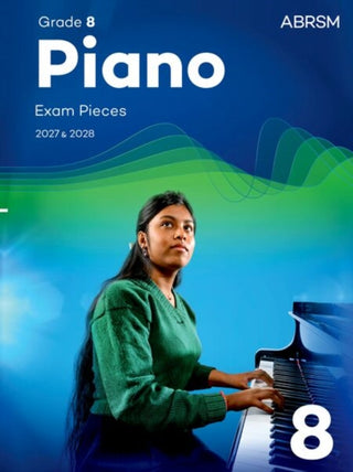 Cover image for 9781786011640 - Piano Exam Pieces 2027 & 2028, Abrsm Grade 8