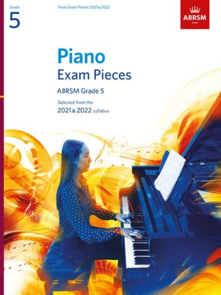 Cover image for 9781786013224 - Piano Exam Pieces 2021 & 2022, ABRSM Grade 5