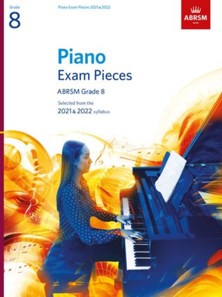 Cover image for 9781786013255 - Piano Exam Pieces 2021 & 2022, ABRSM Grade 8