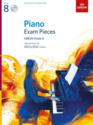 Cover image for 9781786013347 - Piano Exam Pieces 2021 & 2022, ABRSM Grade 8, with 2 CDs