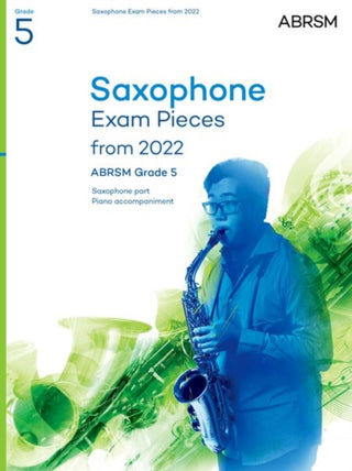Cover image for 9781786014313 - Saxophone Exam Pieces from 2022, ABRSM Grade 5