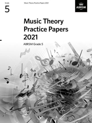 Cover image for 9781786014825 - Music Theory Practice Papers 2021, ABRSM Grade 5