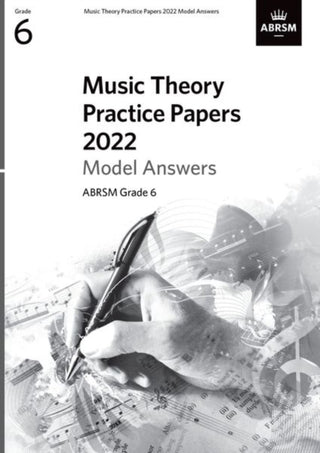 Cover image for 9781786015273 - Music Theory Practice Papers Model Answers 2022, ABRSM Grade 6