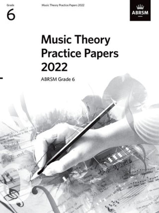 Cover image for 9781786015303 - Music Theory Practice Papers 2022, ABRSM Grade 6