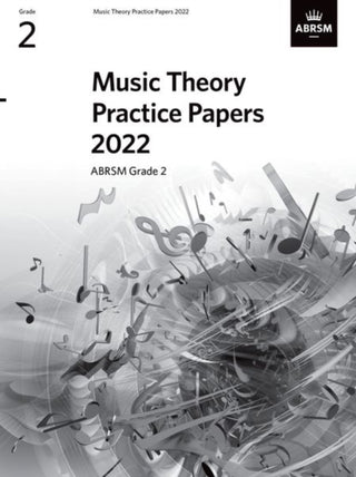 Cover image for 9781786015341 - Music Theory Practice Papers 2022, ABRSM Grade 2