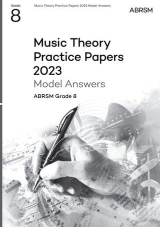 Cover image for 9781786015945 - Music Theory Practice Papers Model Answers 2023, ABRSM Grade 8