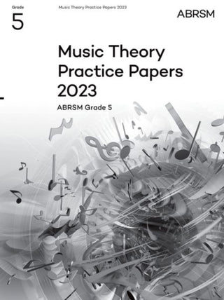 Cover image for 9781786015990 - Music Theory Practice Papers 2023, ABRSM Grade 5