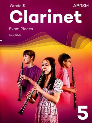 Cover image for 9781786016454 - Clarinet Exam Pieces from 2026, ABRSM Grade 5