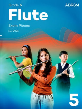 Cover image for 9781786016577 - Flute Exam Pieces from 2026, ABRSM Grade 5