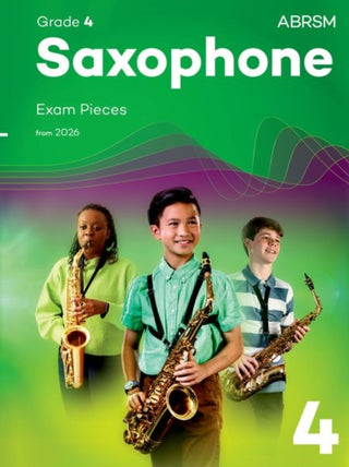 Cover image for 9781786016683 - Saxophone Exam Pieces from 2026, ABRSM Grade 4