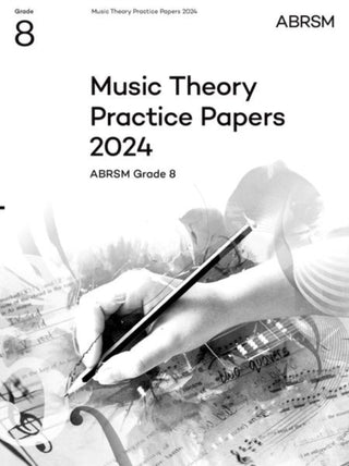 Cover image for 9781786016829 - Music Theory Practice Papers 2024, ABRSM Grade 8