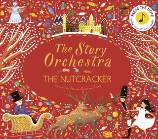 Cover image for 9781786030689 - The Story Orchestra: The Nutcracker