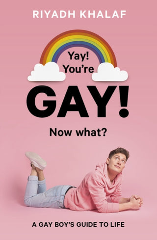 Cover image for 9781786031914 - Yay! You're Gay! Now What?