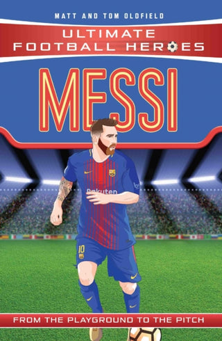 Cover image for 9781786064035 - Messi (Ultimate Football Heroes - the No. 1 football series)