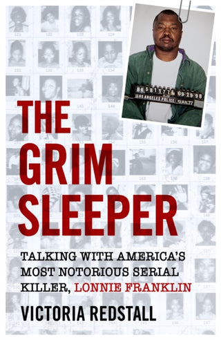 Cover image for 9781786068668 - The Grim Sleeper - Talking with America's Most Notorious Serial Killer, Lonnie Franklin