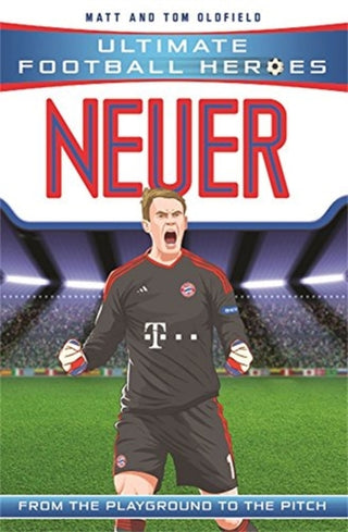 Cover image for 9781786069153 - Ultimate Football Heroes: Neuer (Super Stoppers 9)
