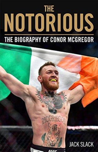 Cover image for 9781786069511 - Notorious - The Life and Fights of Conor McGregor