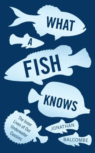 Cover image for 9781786072092 - What a Fish Knows
