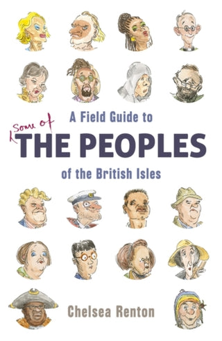 Cover image for 9781786076922 - A Field Guide to the Peoples of the British Isles