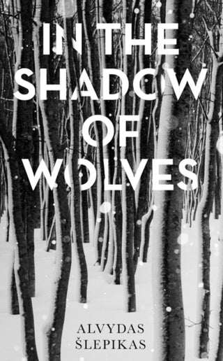 Cover image for 9781786077042 - In the Shadow of Wolves