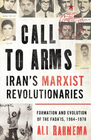 Cover image for 9781786079855 - Call to Arms: Iran's Marxist Revolutionaries