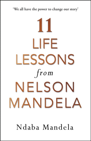 Supplemental image for 9781786090577 - 11 Life Lessons from Nelson Mandela