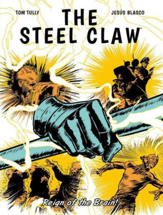 Cover image for 9781786186812 - The Steel Claw: Reign of The Brain
