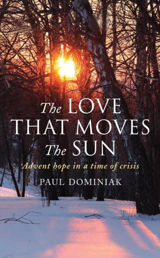 Cover image for 9781786225658 - The Love That Moves the Sun