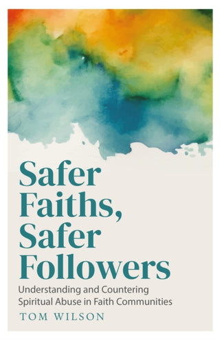 Cover image for 9781786227041 - Safer Faiths, Safer Followers