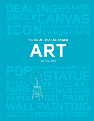 Cover image for 9781786273888 - 100 Ideas that Changed Art