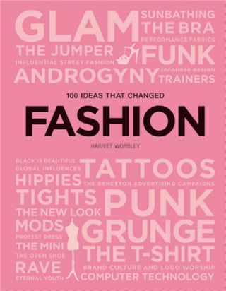 Cover image for 9781786273901 - 100 Ideas that Changed Fashion