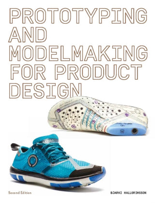 Cover image for 9781786275110 - Prototyping and Modelmaking for Product Design