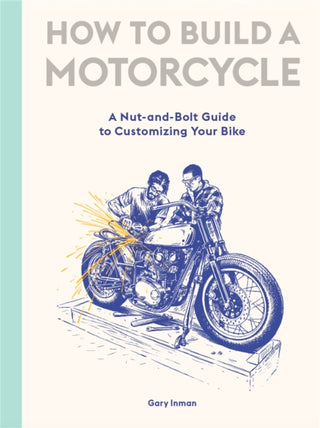 Cover image for 9781786277589 - How to Build a Motorcycle