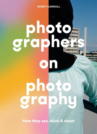 Cover image for 9781786279156 - Photographers on Photography