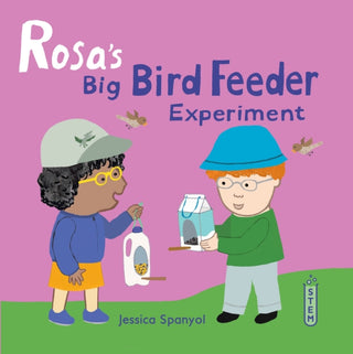 Cover image for 9781786286611 - Rosa's Big Bird Feeder Experiment
