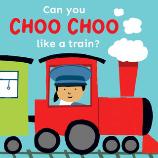 Cover image for 9781786289476 - Can you choo choo like a Train?