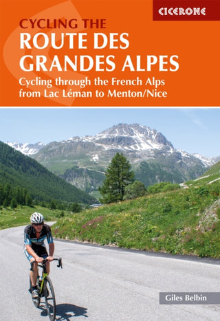 Cover image for 9781786310545 - Cycling the Route des Grandes Alpes