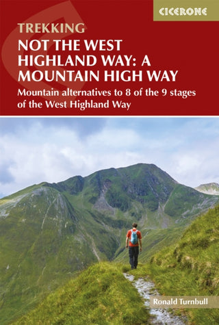 Cover image for 9781786311870 - Not the West Highland Way: A Mountain High Way
