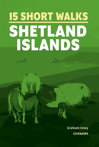 Cover image for 9781786311948 - 15 Short Walks on the Shetland Islands