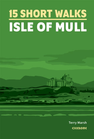 Cover image for 9781786311955 - 15 Short Walks on the Isle of Mull
